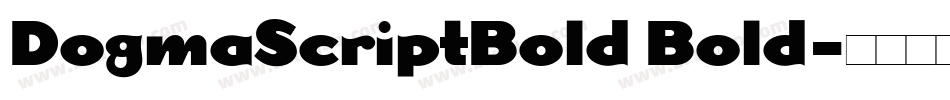 DogmaScriptBold Bold字体转换